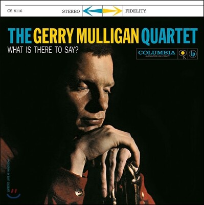 Gerry Mulligan Quartet — What Is There To Say? 앨범 커버