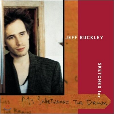 Jeff Buckley — Sketches For My Sweetheart The Drunk 앨범 커버