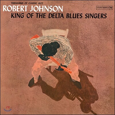 Robert Johnson — King Of The Delta Blues Singers Vol. 1 앨범 커버