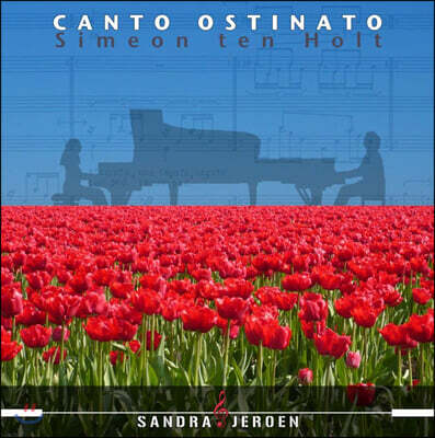 Simeon Ten Holt — Sandra van Veen / Jeroen van Veen 시메온 텐 홀트: 칸토 오스티나토 (Simeon Ten Holt: Canto Ostinato) 앨범 커버