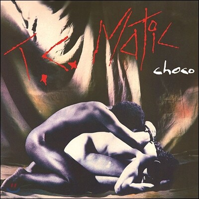 T.C. Matic — Choco 앨범 커버