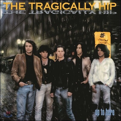 Tragically Hip — Up To Here 앨범 커버
