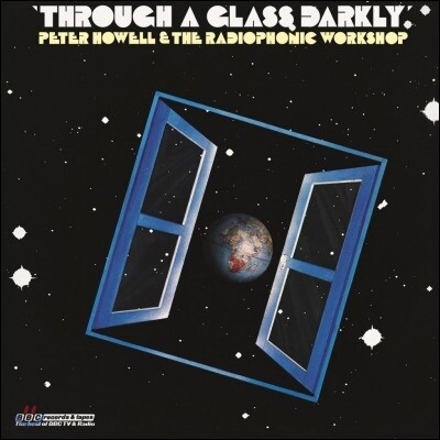 Peter Howell & The Radiophonic Workshop (피터 하웰, BBC 라디오포닉 워크샵) - Through A Glass Darkly [LP]