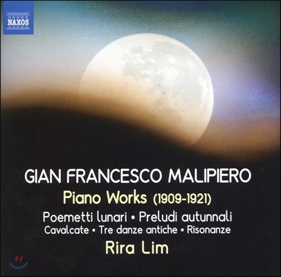 Ӹ - ǿ: ǾƳ ǰ (Gian Francesco Malipiero: Piano Works)