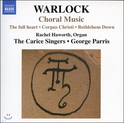 George Parris 피터 워락: 합창 음악 (Peter Warlock: Choral Music) 