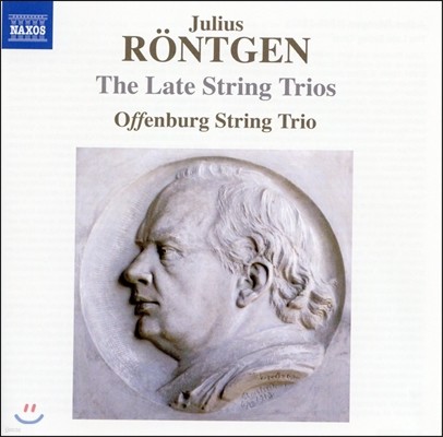 Offenburg String Trio 뢴트겐: 현악삼중주 13-16번 (Julius Rontgen: The Late String Trios) 