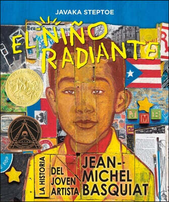 El Niño Radiante (Radiant Child): La Historia del Joven Artista Jean-Michel Basquiat (Ganador de la Medalla Randolph Caldecott Y del Premio Coretta Sc