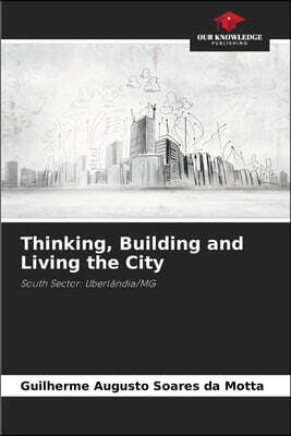 Our Knowledge Publishing Thinking, Building and Living the City