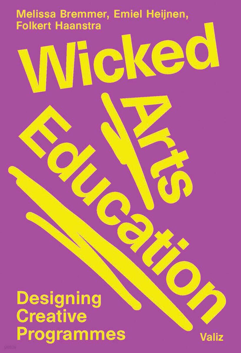 Wicked Arts Education: Designing Creative Programmes