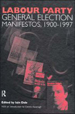 Volume Two. Labour Party General Election Manifestos 1900-1997