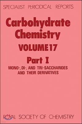 Carbohydrate Chemistry: Volume 17