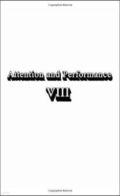 Attention and Performance Viii