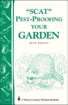 Pest-Proofing Your Garden: Storey's Country Wisdom Bulletin A-15