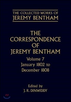 The Correspondence of Jeremy Bentham: Volume 7: January 1802 to December 1808