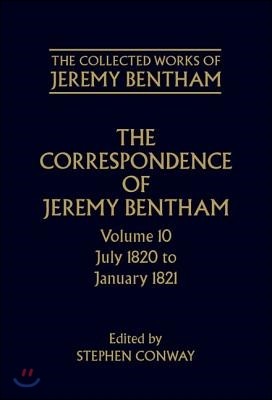 The Correspondence of Jeremy Bentham: Volume 10: July 1820 to December 1821