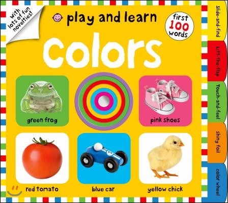 Play and Learn: Colors: First 100 Words, with Lots of Fun Novelties