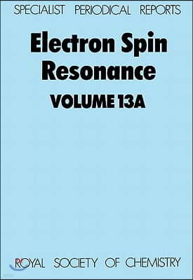 Electron Spin Resonance: Volume 13a