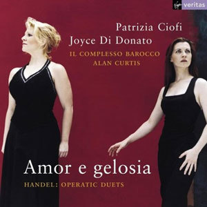 Handel : Amor E Gelosia (Operatic Duets) : Patrizia CiofiJoyce Di DonatoAlan Curtis