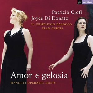 Handel : Amor E Gelosia (Operatic Duets) : Patrizia CiofiㆍJoyce Di DonatoㆍAlan Curtis