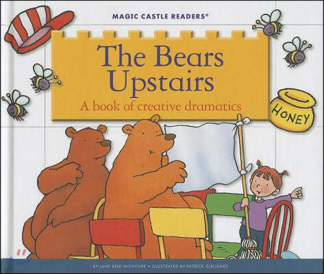 The Bears Upstairs: A Book of Creative Dramatics