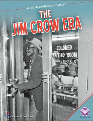 The Jim Crow Era