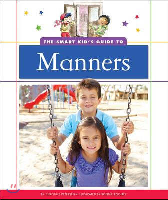 The Smart Kid's Guide to Manners