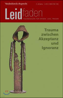 Trauma Zwischen Akzeptanz Und Ignoranz: Leidfaden 2014 Heft 01