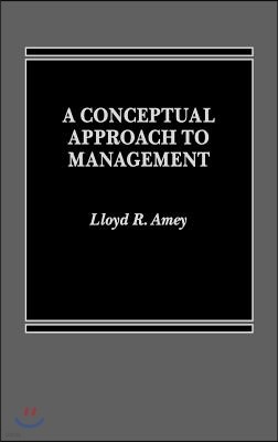 A Conceptual Approach to Management