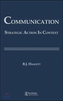 Communication: Strategic Action in Context