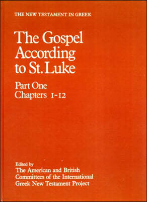 New Testament in Greek: III: The Gospel according to St. Luke