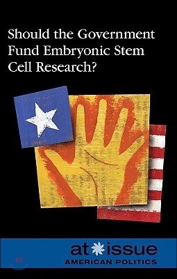 Should the Government Fund Embryonic Stem Cell Research?