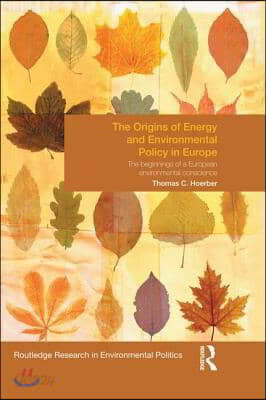 Origins of Energy and Environmental Policy in Europe
