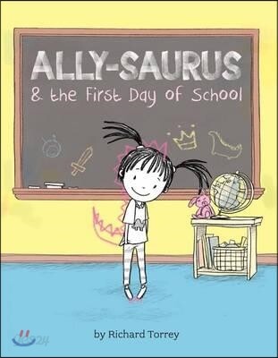 Ally-Saurus & the First Day of School