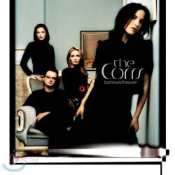 The Corrs - Borrowed Heavenz