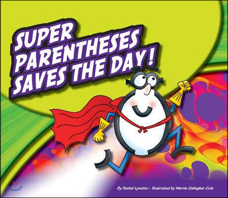 Super Parentheses Saves the Day!