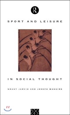 Sport and Leisure in Social Thought