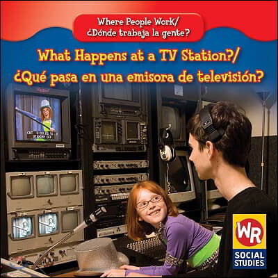 What Happens at a TV Station? / ¿Que Pasa En Una Emisora de Television?