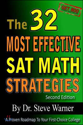 The 32 Most Effective SAT Math Strategies, 2nd Edition