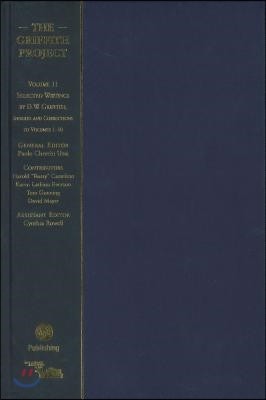 The Griffith Project, Volume 11: Selected Writings by D.W. Griffith; Indexes and Corrections to Volumes 1-10