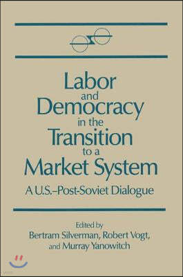 Labor and Democracy in the Transition to a Market System