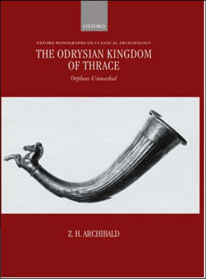 The Odrysian Kingdom of Thrace