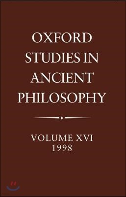 Oxford Studies in Ancient Philosophy: Volume XVI, 1998