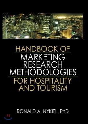 Handbook of Marketing Research Methodologies for Hospitality and Tourism