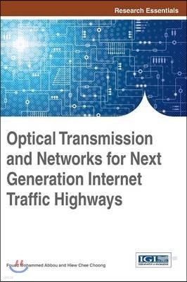 Optical Transmission and Networks for Next Generation Internet Traffic Highways