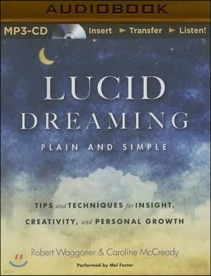 Lucid Dreaming, Plain and Simple: Tips and Techniques for Insight, Creativity, and Personal Growth