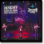 예레미 (Jeremy) - Access All Areas : 2004 History Live