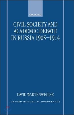 Civil Society and Academic Debate in Russia 1905-1914