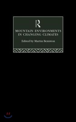 Mountain Environments in Changing Climates