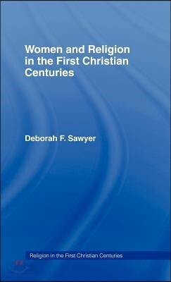 Women and Religion in the First Christian Centuries