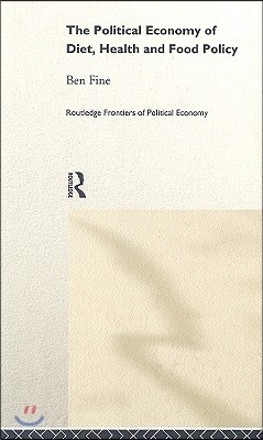 Political Economy of Diet, Health and Food Policy